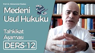 Prof Dr Muhammet Özekes Medeni Usul Hukuku Dersi 12 Tahkikat Aşaması [upl. by Schug]