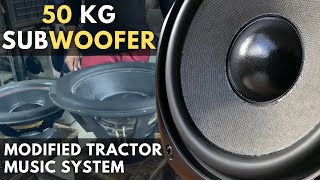 21 Inch Woofer  50 Kg Subwoofer 2500 RMS  Modified Tractor Music System  Modified Club [upl. by Pauwles]