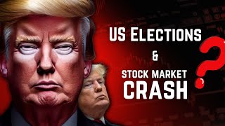 US Elections amp Stock Market Crash [upl. by Atinuahs]