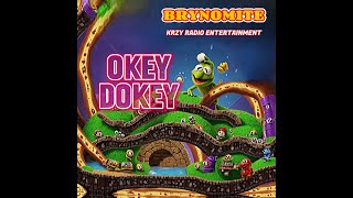 Brynomite  quotOkey Dokeyquot 2024 Official Single Release [upl. by Schwing]