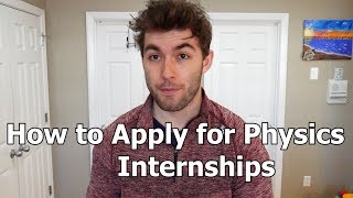 How to Apply for Physics Internships [upl. by Ais201]