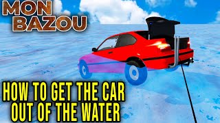 HOW TO GET THE CAR OUT OF THE WATER  Mon Bazou Tips 27  Radex [upl. by Notsnorb]