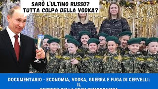 DOCUMENTARIO  Economia Vodka guerra e fuga di cervelli il segreto della crisi demografica [upl. by Ilatan119]