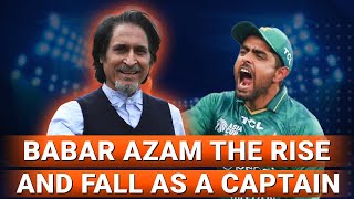 BABAR AZAM  The Rise And Fall As A Captain  Ramiz Speaks [upl. by Aihsenot]