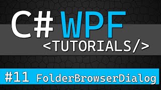 C WPF Tutorial 11  FolderBrowserDialog  How to use Winforms In WPF [upl. by Amehr]