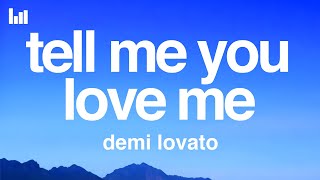 Demi Lovato  Tell Me You Love Me Lyrics [upl. by Inalaehak]