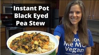 Instant Pot Black Eyed Pea Stew Recipe  Whole Food Vegan [upl. by Docilla]