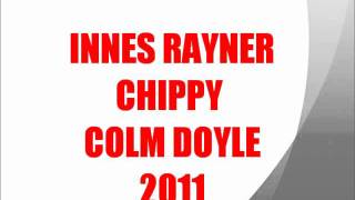 MC INNES RAYNER CHIPPY COLM DOYLE TRACK 2 [upl. by Udella759]