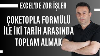 Excel Formüllerinden ÇOKETOPLA ile iki tarih arasında toplam almak 862video  Ömer BAĞCI [upl. by Essa]