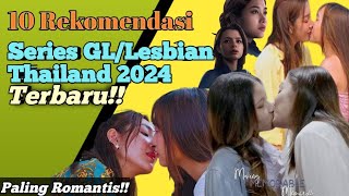 10 REKOMENDASI DRAMA SERIES GLLESBIAN THAILAND TERBARU 2024  PALING ROMANTIS  SUB INDONESIA [upl. by Molahs366]