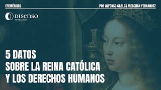 5 cosas que Isabel la Católica hizo por los derechos humanos [upl. by Arrehs]