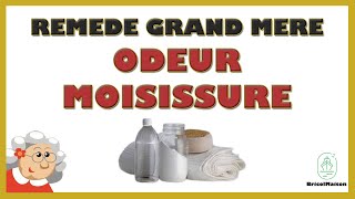 Remède grand mère odeur moisissure [upl. by Purington924]