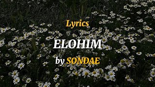 LYRICS  Elohim by SONDAE  LyreLiriks [upl. by Ettegirb]