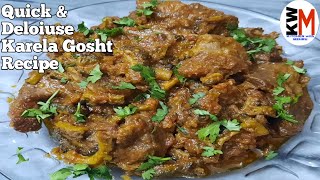 Quick Karela Gosht Recipe By Kitchen With Mehru  Karela Gosht jhat Pat Recipe  Easy Sabzi Recipe [upl. by Asha]