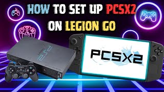 PCSX2 SET UP GUIDE  LEGION GO [upl. by Seale]