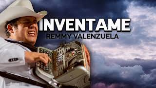 Inventame  Remmy Valenzuela [upl. by Arraek]