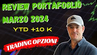 Review portafoglio  trading Opzioni marzo 2024 [upl. by Kessel]