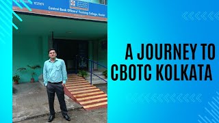 A Journey to Central Bank Officers Training College CBOTC Kolkata  IBPS PO [upl. by Cleti]