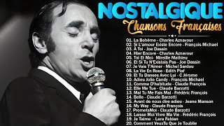 💖Nostalgie Chansons Francaises ♫ Charles Aznavour Mike Brant Joe Dassin F François [upl. by Elicia683]