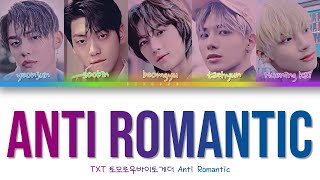 Anti Romantic TXT 투모로우바이투게더 HanRomEng Color coded lyrics [upl. by Nivag284]