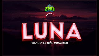 Wandry El Niño Mimado  Luna Lyrics Video [upl. by Orford]