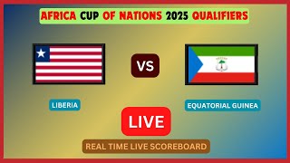 Liberia Vs Equatorial Guinea LIVE Score UPDATE Africa Cup of Nations qualifiers Football Oct 14 2024 [upl. by Orland]