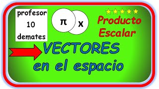 Producto escalar de dos vectores en el espacio Fórmulas [upl. by Hana]