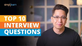 Top 10 Interview Questions And Answers  Most Asked Interview Questions And Answers  Simplilearn [upl. by Tiffany]