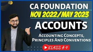 Accounting Concepts Principles amp Conventions  CA Foundation Accounts Free Classes  Class4 [upl. by Marv]