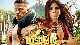 The Lost City 2022 English Movie  Sandra Bullock Channing Tatum Daniel  HD Facts amp Review [upl. by Retsev]