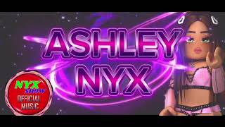 Ashley Nyx  Theme Drip 2024 [upl. by Atiek250]