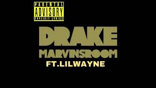 Drake  Marvins Room Remix ft Lil Wayne [upl. by Eirot]