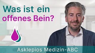 Was ist ein offenes Bein  Medizin ABC  Asklepios [upl. by Hannavahs]