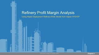 Rapidly Deploy a RefineryWide Process Model in Aspen HYSYS for Improved Profit Margin Analysis [upl. by Ahsakat190]