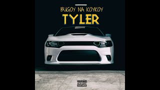 Bugoy na Koykoy  Wont Cry Tyler Remix [upl. by Zertnom]