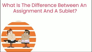 What Is The Difference Between An Assignment and A Sublet Of A Rental Unit [upl. by Nelac]