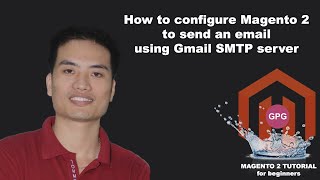 How to configure Magento 2 to send an email using Gmail SMTP server [upl. by Eniarrol]