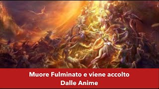 NDE Resta fulminato e viene accolto dalle anime [upl. by Navac]