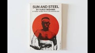 Sun and Steel by Yukio Mishima [upl. by Arimat]