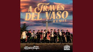 A Través del Vaso  Remix [upl. by Morel]