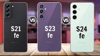 Galaxy S21 Fe vs Galaxy S23 Fe vs Galaxy S24 Fe  Comparison [upl. by Meyer262]