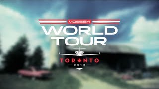 Vossen World Tour  Toronto  Part III 2013 Video [upl. by Annaeirb]