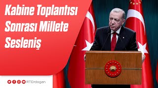 Kabine Toplantısı Sonrası Millete Sesleniş [upl. by Ayotac544]