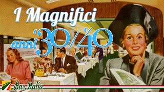 I magnifici anni 30 e 40  Le più belle canzoni italiane [upl. by Mora]