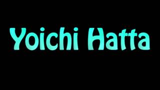 Learn How To Pronounce Yoichi Hatta [upl. by Odnavres]