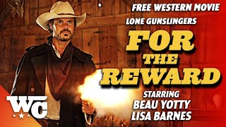 For The Reward  Full Action Western Movie  Free HD 2022 Cowboy Outlaw Film  WC [upl. by Rowen]