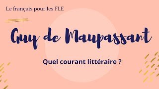 Quel est le courant littéraire de Maupassant [upl. by Guthry45]