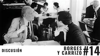 14 Discusión  Borges entrevista Carrizo Remasterizado [upl. by Mathew]