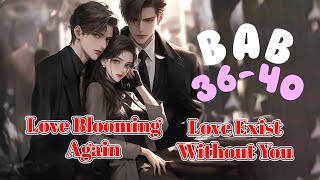 Love Blooming Again Bab 3640  Love Exist Without You Bab 3640 lovebloomingagain [upl. by Siari]