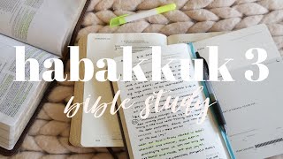 HABAKKUK 3  BIBLE STUDY WITH ME [upl. by Nolie713]